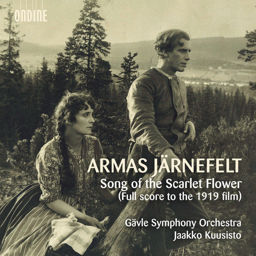 Jarnefelt / Gavle Symphony Orchestra / Kuusisto: Song of the Scarlet Flower  [ CD ]