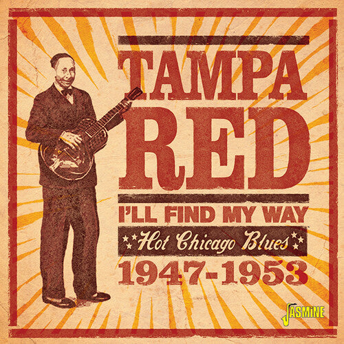 Tampa Red: I'll Find My Way: Hot Chicago Blues 1947-1953  [ CD ]