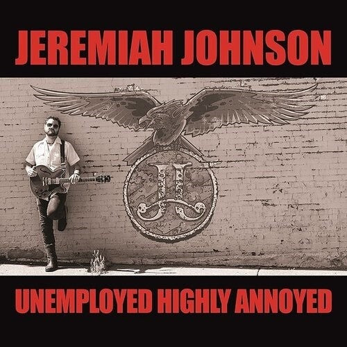 Jeremiah Johnson: Unemployed Highly Annoyed [ LP ]