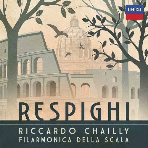 Chailly, Riccardo / Orchestra Filarmonica Della: Respighi  [ CD ]