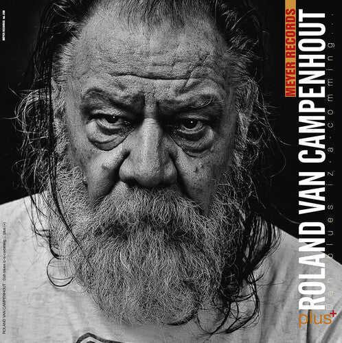 Roland Van Campenhout: Dah Blues Iz-a-comming ..plus[+] [ LP ]