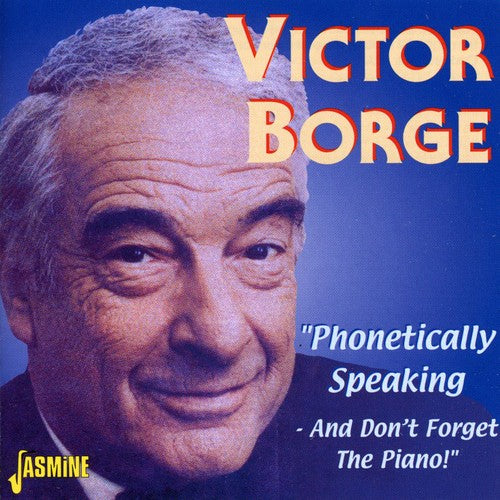 Victor Borge: Phonetically Speaking / and Don't Forget the Piano  [ CD ]