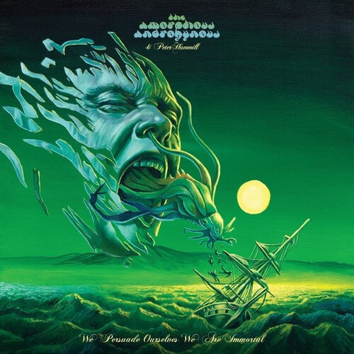 Amorphous Androgynous / Hammill, Peter: We Persuade Ourselves We Are Immortal  [ CD ]