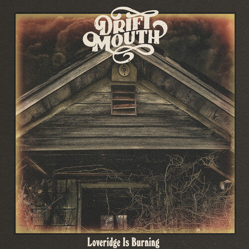 Drift Mouth: Loveridge Is Burning  [ CD ]