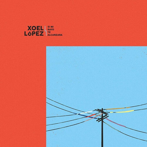 Xoel Lopez: Si Mi Rayo Te Alcanzara - VINYL