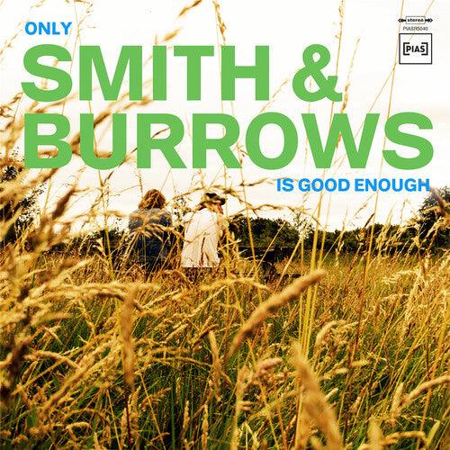 Smith & Burrows- Only Smith & Burrows Is Good Enough - LP