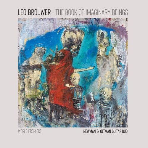 Newman & Oltman Guitar Duo- The Book of Imaginary Beings: The Music of Leo Brouwer for Two Guitars - LP