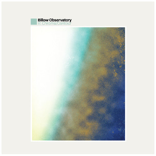 Billow Observatory: III: Chroma / Contour [ LP ]