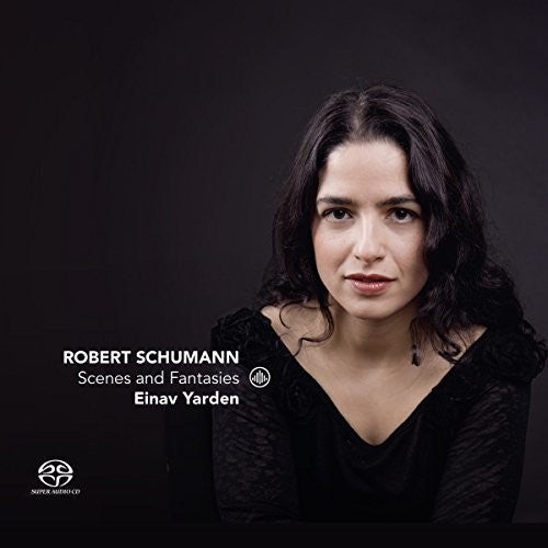 Schumann / Yarden: Scenes & Fantasies  [ CD ]