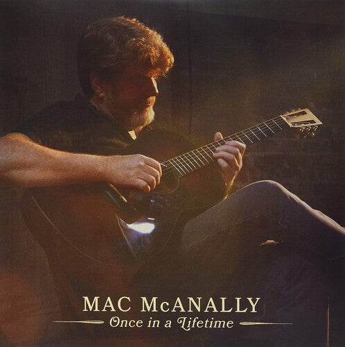 Mac McAnally: Once In A Lifetime [ LP ]