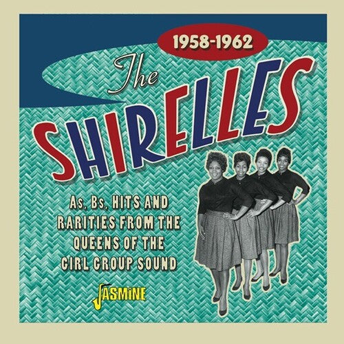 The Shirelles: As, Bs, Hits And Rarities From The Queens Of The Girl Group Sound 1958-1962  [ CD ]