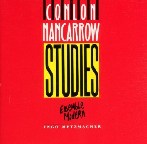 Nancarrow / Ens Modern / Metzmacher: Studies  [ CD ]