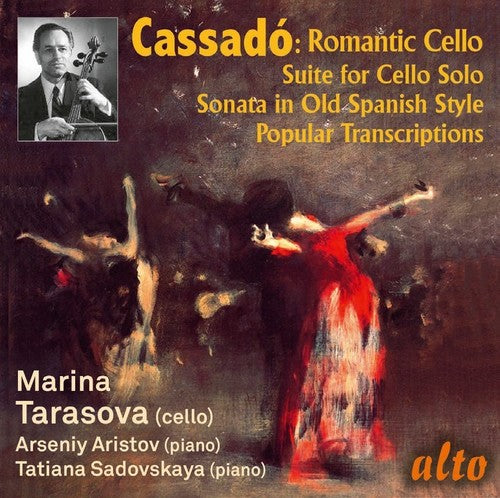 Marina Tarasova / Arseny Aristov: Gaspar Cassado: Romantic Cello Music & Transcriptions  [ CD ]