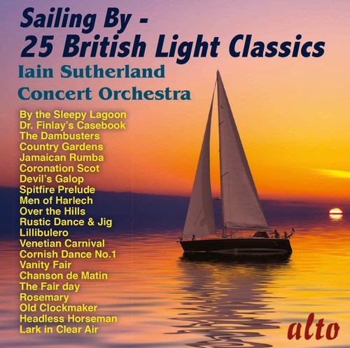 Iain Sutherland Concert Orchestra: Sailing By- 25 British Light Classics  [ CD ]