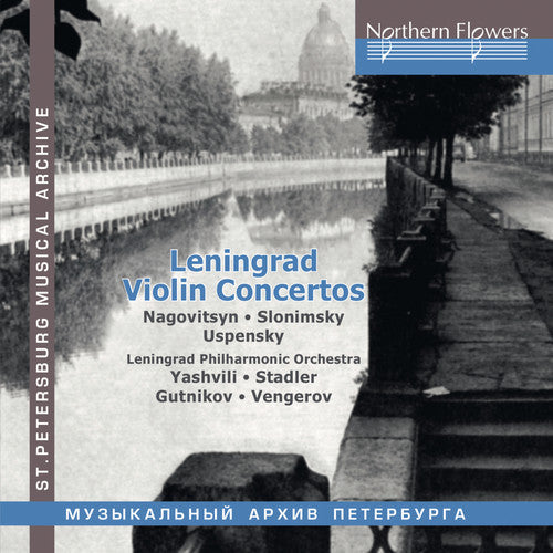 Leningrad Philharmonic Orchestra / Marina Yashvili: Leningrad Violin Concertos Nagovitsyn / Slonimsky: Uspensky  [ CD ]