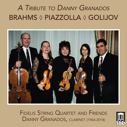 Brahms / Fidelis String Quartet / Zinger: Tribute to Danny Granados  [ CD ]