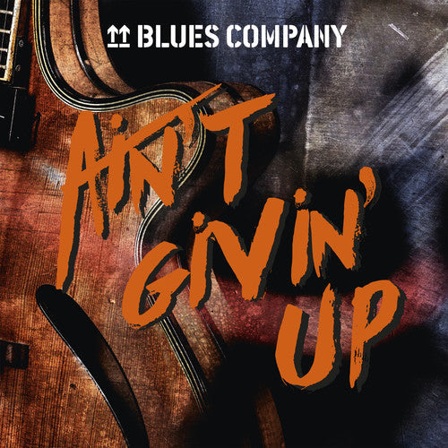Blues Company: Ain't Givin' Up  [ CD ]