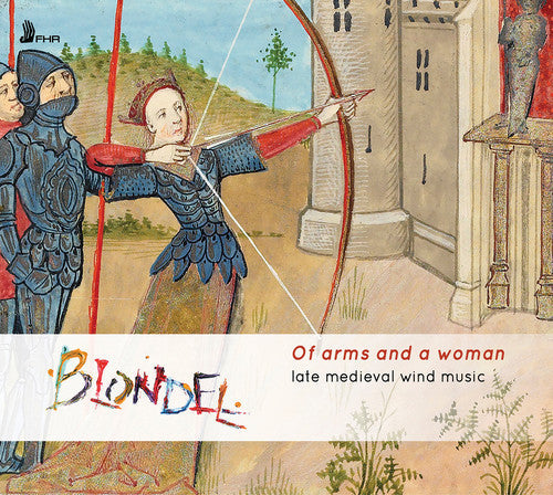 Binchois / Blondel: Of Arms & a Woman  [ CD ]