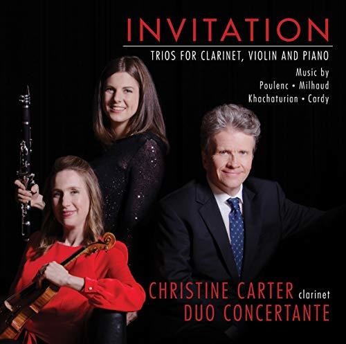 Carter, Christine & Duo Concertante: Invitation: Trios for Carinet Violin & Piano  [ CD ]