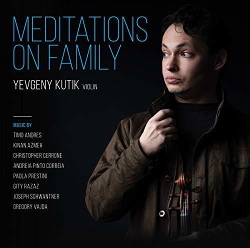 Yevgeny Kutik: Meditations on Family  [ CD ]