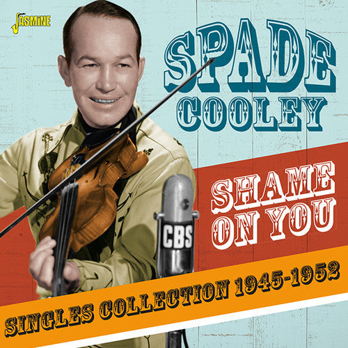Spade Cooley: Shame On You: Singles Collection 1945-1952  [ CD ]