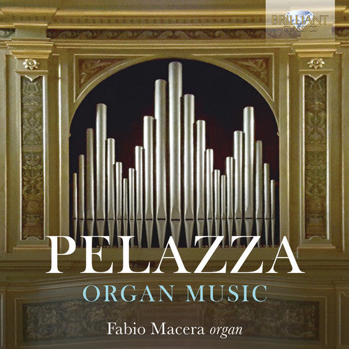 Pelazza / Macera: Organ Music  [ CD ]