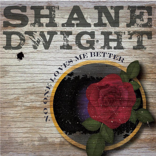 Shane Dwight: No One Loves Me Better  [ CD ]