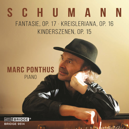 Schumann / Ponthus: Fantasie 17 / Kreisleriana 16 / Kinderszenen 15  [ CD ]