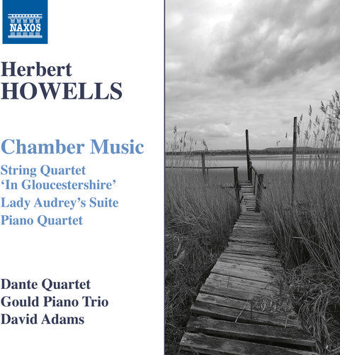 Howells / Adams / Dante Quartet: Chamber Music  [ CD ]