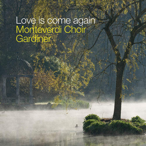 Monteverdi Choir: Love Is Come Again  [ CD ]