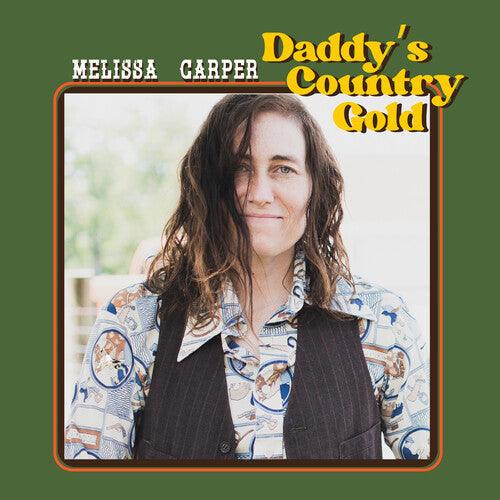 Melissa Carper- Daddy's Country Gold - LP