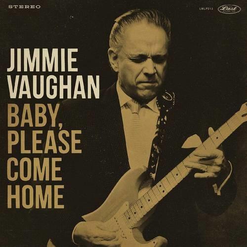 Jimmie Vaughan- Baby Please Come Home - LP