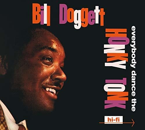 Bill Doggett: Everybody Dance The Honky Tonk / Doggett Beat For Dancing Feet - CD