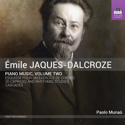 Jaques-Dalcroze / Munao: Piano Music 2  [ CD ]
