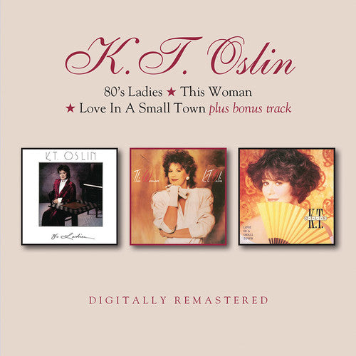 K.T. Oslin: 80's Ladies / This Woman / Love In A Small Town  [ CD ]