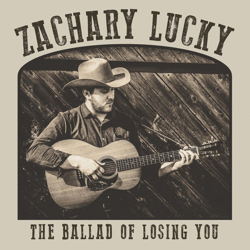 Zachary Lucky: The Ballad Of Losing You  [ CD ]