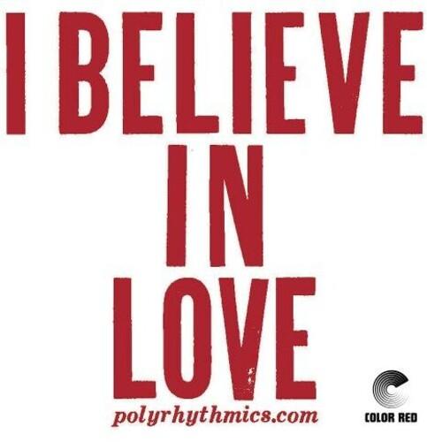 Polyrhythmics- I Believe In Love - LP