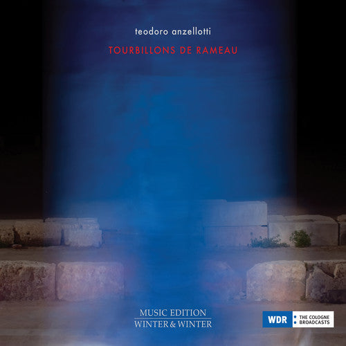 Rameau / Anzellotti: Tourbillons de Rameau  [ CD ]