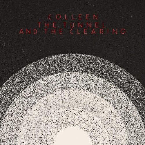 Colleen- The Tunnel and the Clearing (Indie Exclusive Vinyl) - LP