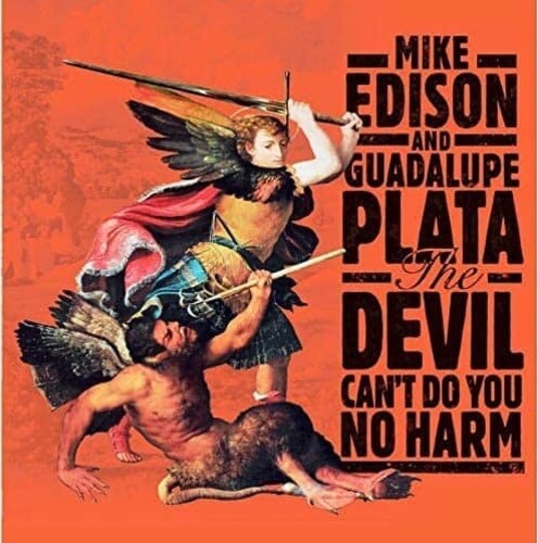 Edison, Mike / Guadalupe Plata: The Devil Can't Do You No Harm [ LP ]