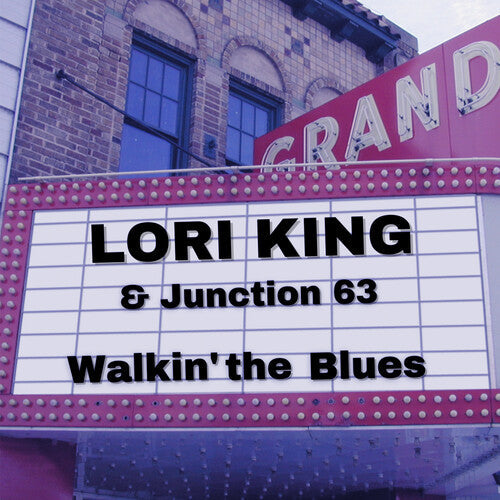 King, Lori & Junction 63: Walkin' The Blues  [ CD ]