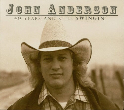 John Anderson: 40 Years & Still Swingin'  [ CD ]