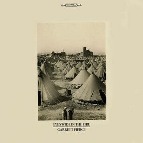 Garrett Pierce- Eyes Wide In The Fire - LP