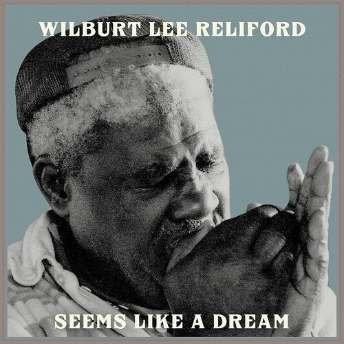 Wilburt Lee Reliford: Seems Like A Dream  [ CD ]