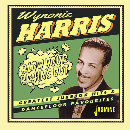 Wynonie Harris: Blow Your Brains Out: Greatest Jukebox Hits & Dancefloor Favourites  [ CD ]