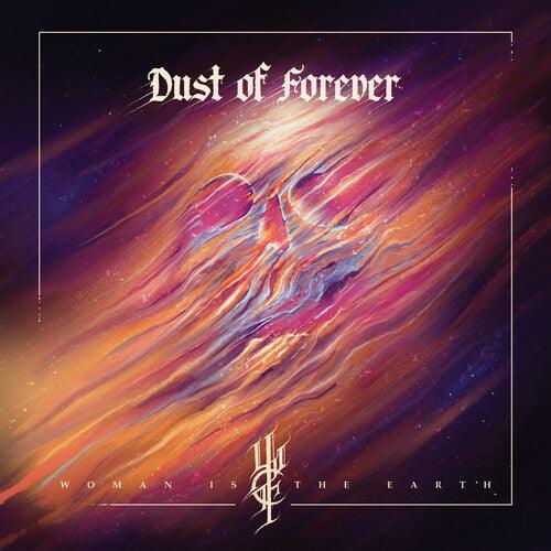 Woman is the Earth- Dust Of Forever - LP
