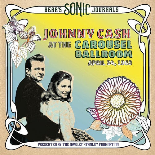 Johnny Cash: Bear's Sonic Journals: Johnny Cash, At the Carousel Ballroom, April 24, 1968  [ CD ]