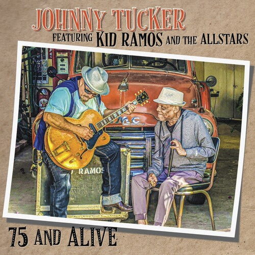 Tucker, Johnny / Kid Ramos & Allstars: 75 & Alive  [ CD ]