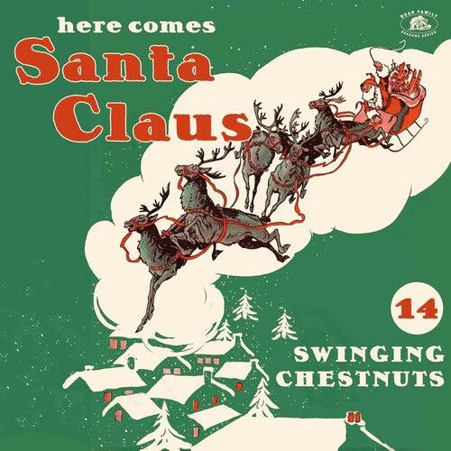 Various Artists- Here Comes Santa Claus: 14 Swinging Chestnuts (Various Artists) - LP