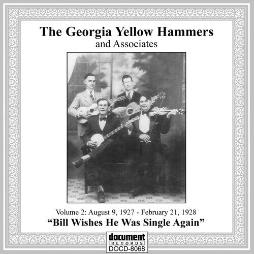 Georgia Yellow Hammers: Vol 2: August 9, 1927 - February 21, 1928 Bill Wishes He Was Single   Again  [ CD ]